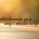 Dziękuję za życzenia i pamięć