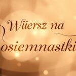Wiersz na 18 urodziny